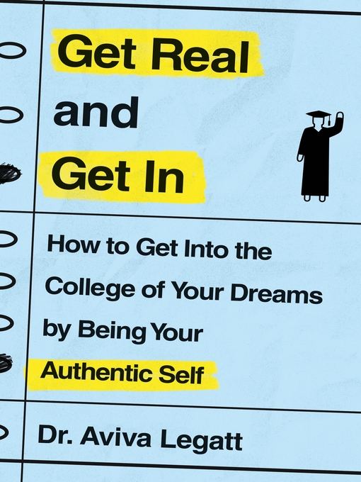 Title details for Get Real and Get In by Dr. Aviva Legatt - Available